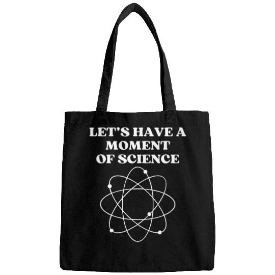 Funny Lets Have a Moment of Science Teacher Student 2 Bags