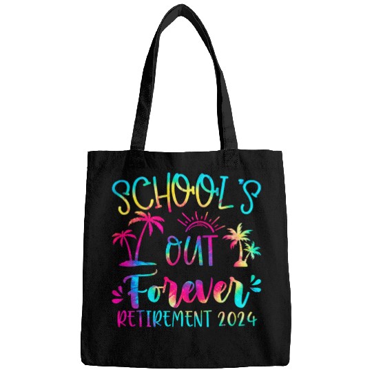 Tie Dye Schools Out Forever Retired Teacher Retirement 2024 Bags