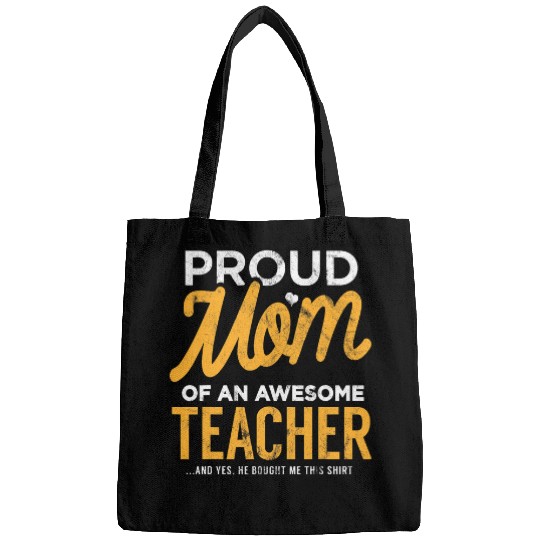 Teacher Professor School Mom Funny Gift Mother Son He Bought Bags