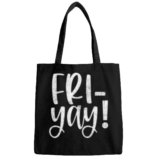 Happy FriYay Friday Lovers Fun Teacher TGIF 2 Bags