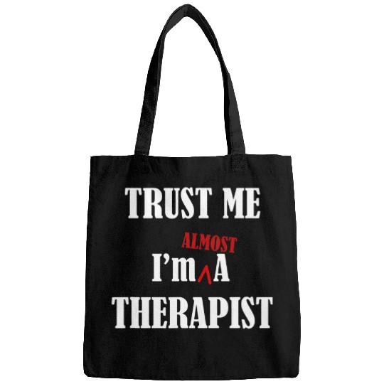 Therapist Practitioner Trust AlGrad Student Funny Bags