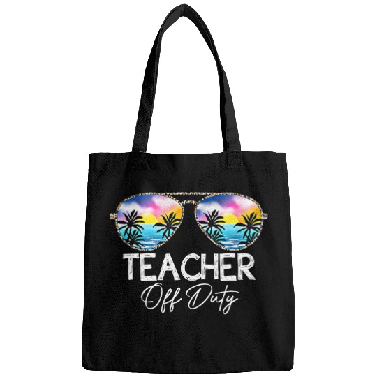 Teacher Off Duty Last Day Of School Teacher Summer Bags