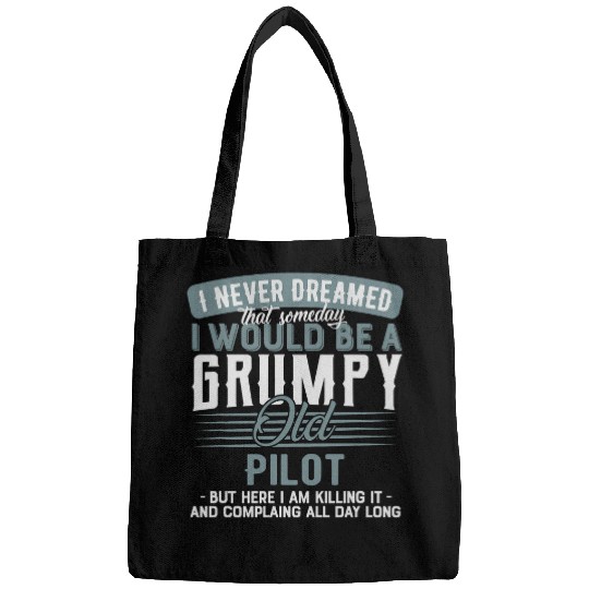 Pilot Grumpy and Old Bags