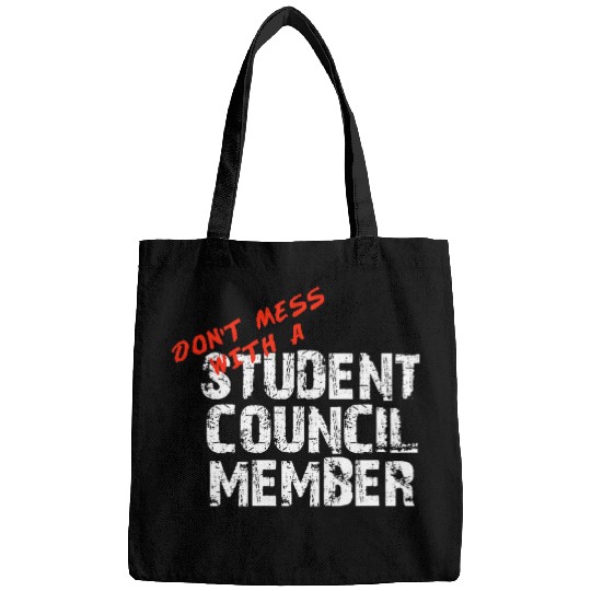 Dont Mess with a Student Council Member Student Government Bags