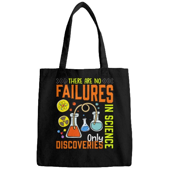 There Are No Failures In Science Only Discoveries Science Bags