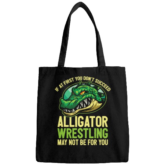 Alligator Wrestling Reptile Crocodile Wrestler Funny Quote Bags