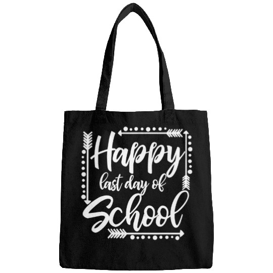 Happy Last Day Of School Teacher Student Graduation 4 9 Bags