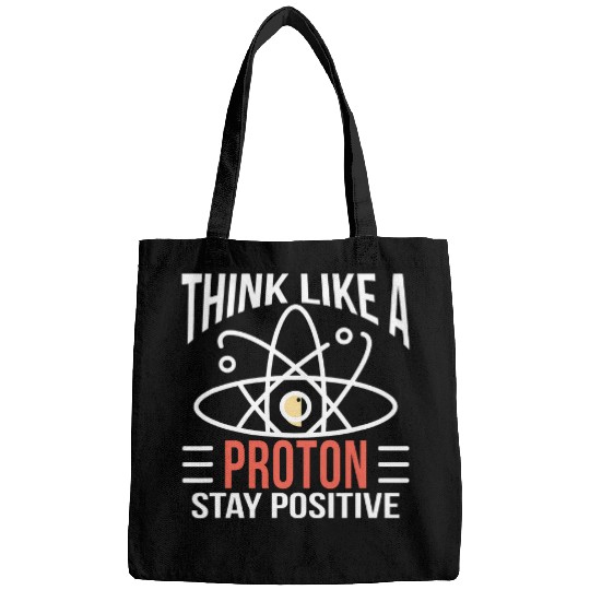 Think Like A Proton Science Physics Explorer Teacher Funny Bags