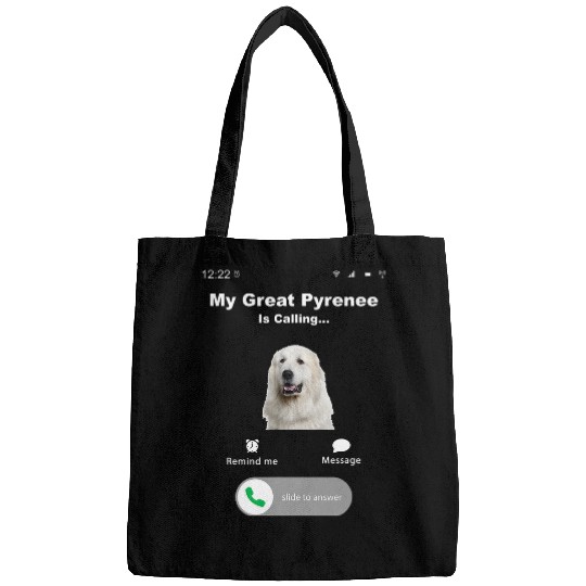 My Great Pyrenees is Calling 1 Bags