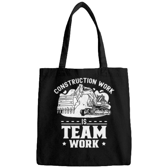 Construction Work Is Teamwork Site Worker Bags