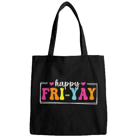 Happy FriYay Friday Funny Teacher Life Happy Friday Weekend Bags
