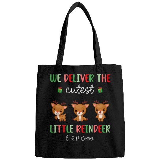 Labor Delivery nurses Cutest Reindeer LD Crew Christmas Bags