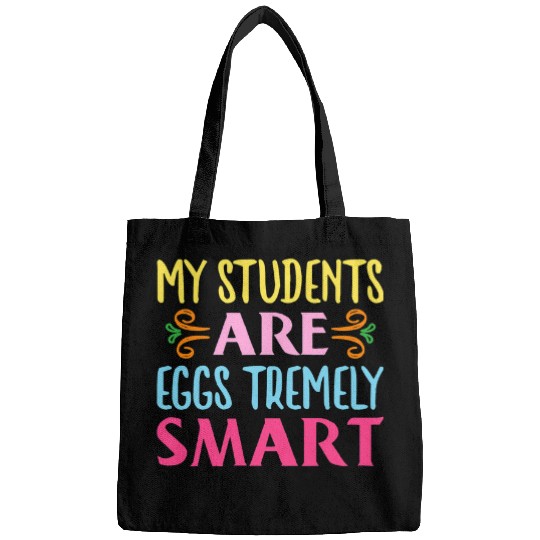 My Students Are Eggstremely Smart Funny Easter Day Teacher Bags