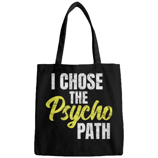 I Chose The Psycho Path School Psychology Student Graduation Bags