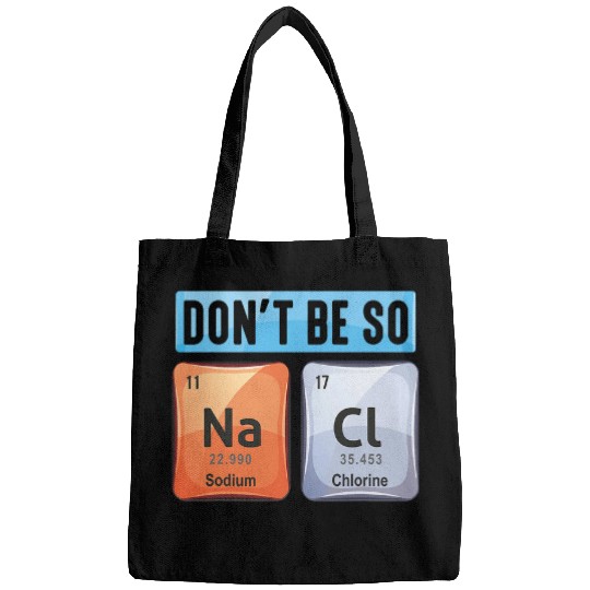 Salt Sodium Chloride Chemistry Elements Pun Scienctist Bags