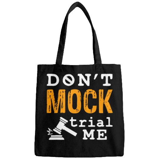 Mock Trial Moot Court Law Student Dont Mock Trial Me Bags