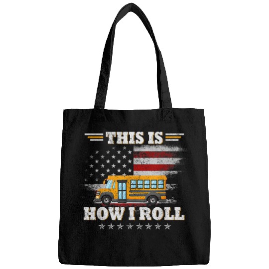 this is how i roll school bus driver Bags