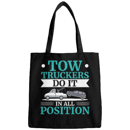 Tow Truckers Do It In All Position Tow Truck Driver Bags