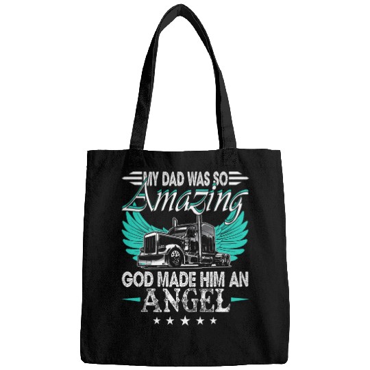 God Made My Dad An Angel Truck Driver Trucker Memorial Bags