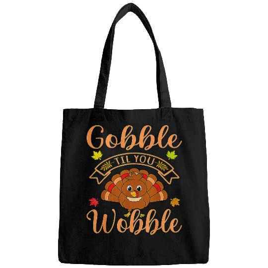 Gobble Till You Wobble Turkey Pumpkin Thanksgiving Autumn Bags