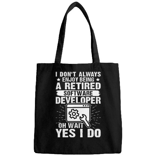 Enjoy Being A Retired Software Developer Bags