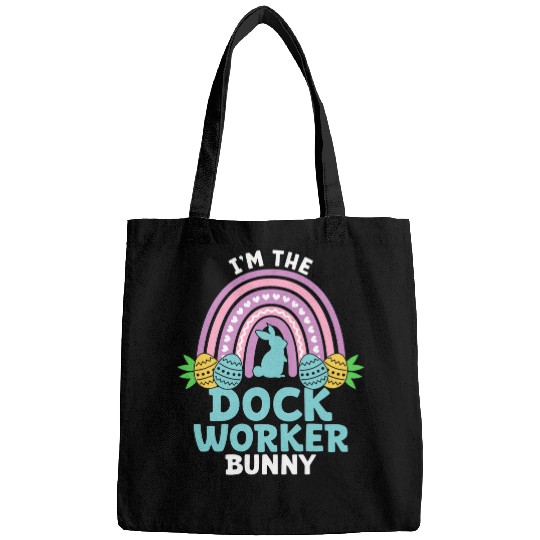 Happy Easter Day Im the Dock Worker Bunny Bags