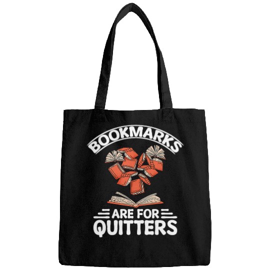 Bookmarks Are For Quitters Funny Book Reader Bookworm Bags