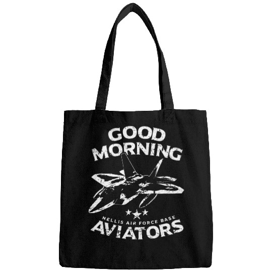 Military Aviator Good Morning Fighter Jet Nellis AFB Pilot Bags