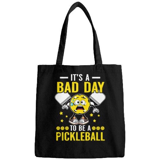 Its A Bad Day To Be A Pickleball Funny Bags
