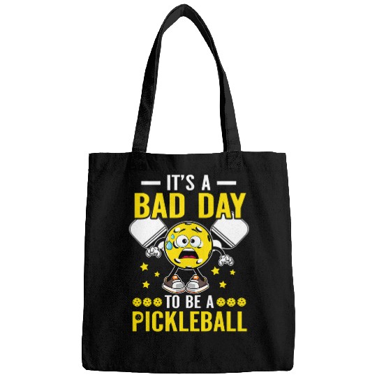 Its A Bad Day To Be A Pickleball Funny Bags