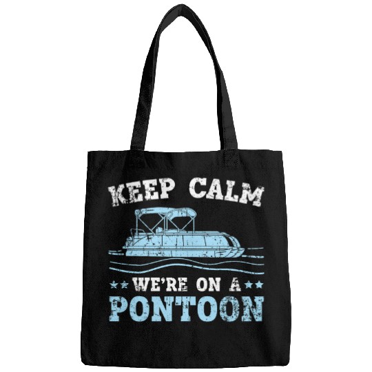 Keep Calm Were On A Pontoon Boat Boating Cruise Lake 1 Bags