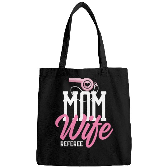 Mom Wife Referee Hardworking Person Bags