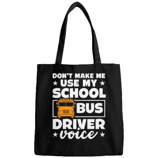 School bus driver funny school bus drivers quote Bags