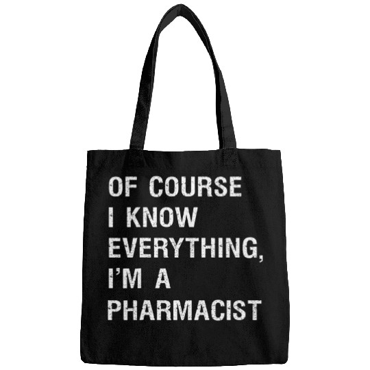 Sarcastic Pharmacist Doctor of Pharmacy Funny Saying Bags