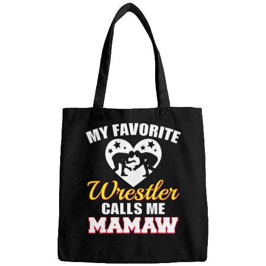 My Favorite Wrestler Calls Me Mamaw Funny Wrestling Mamaw Bags