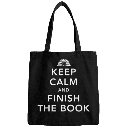 Keep Calm And Finish The Book Reader Writer Bags