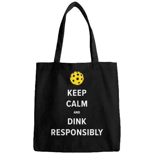 Keep Calm and Dink Responsibly Pickleball Team Tournament Bags