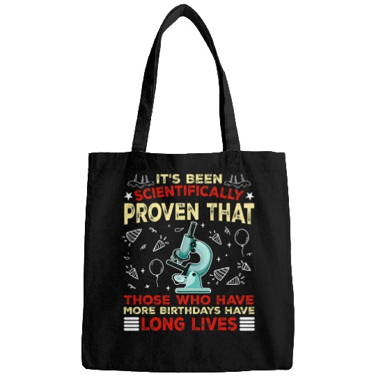 More Birthdays Long Lives Scientist Science Lover Graphic Bags