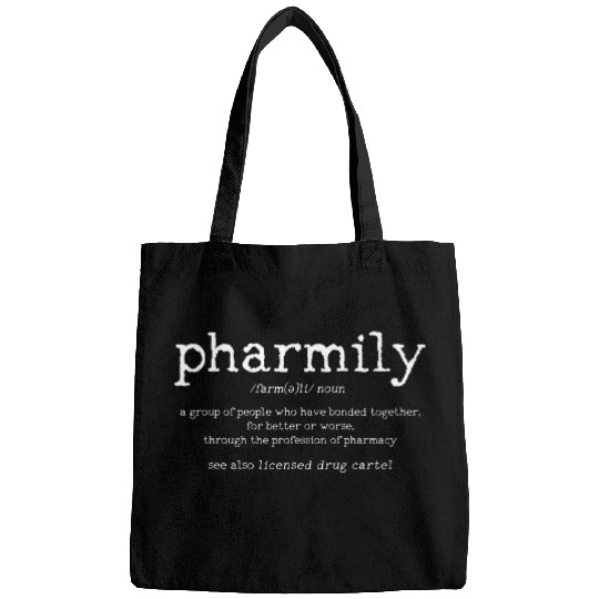 Pharmily Definition Funny Pharmacy Technician Pharmacist Bags