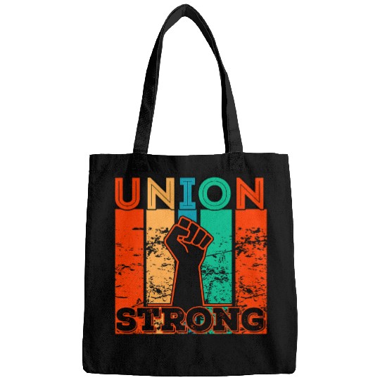 Union Strong Union Worker union workers Labor Day 1 Bags