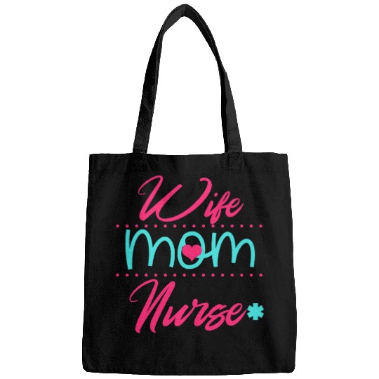Mom Wife nurses Nursing Student RN CNA LPN Bags