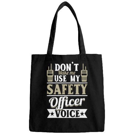 Dont Make Me Use My Safety Officer Voice Job Team Worker 2 Bags