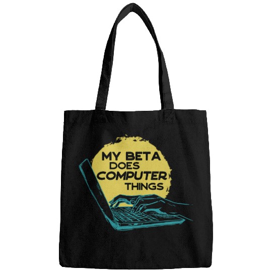 My Beta Does Computer Things Programmer 1 Bags