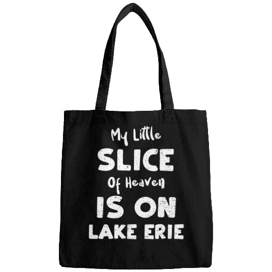 Lake My Little Slice Of Heaven Is On Lake Erie Boating Bags