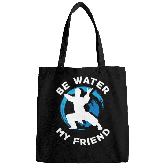 Be Water my Friend Aikido Karate Jiu Jitsu Bags