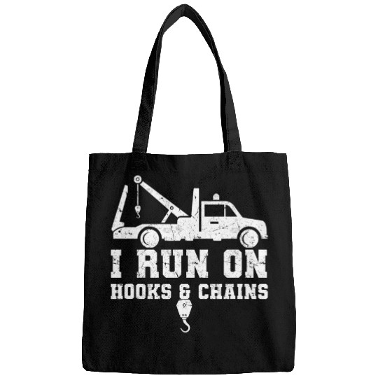 I Run On Hooks Chains Wrecker Tow Trucker Tow Truck Bags