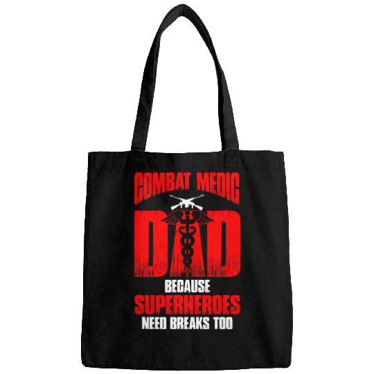 Mens Combat Medic Dad Because superheroes need breaks too 1 Bags