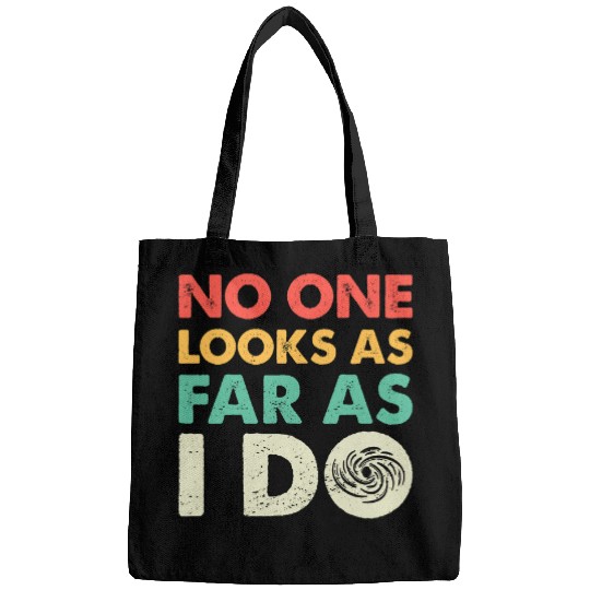 No One Looks As Far As I Do I Astronomy Bags