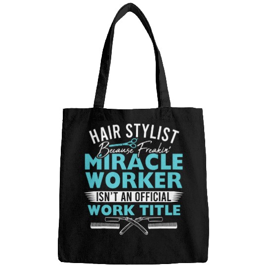 bests Hairstylist Miracle Worker Funny Barbar Hairdresser Bags