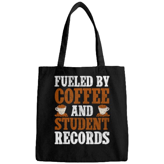Fueled By Coffee And Student Records School Staff Bags